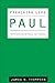 Preaching like Paul: Homiletical Wisdom for Today