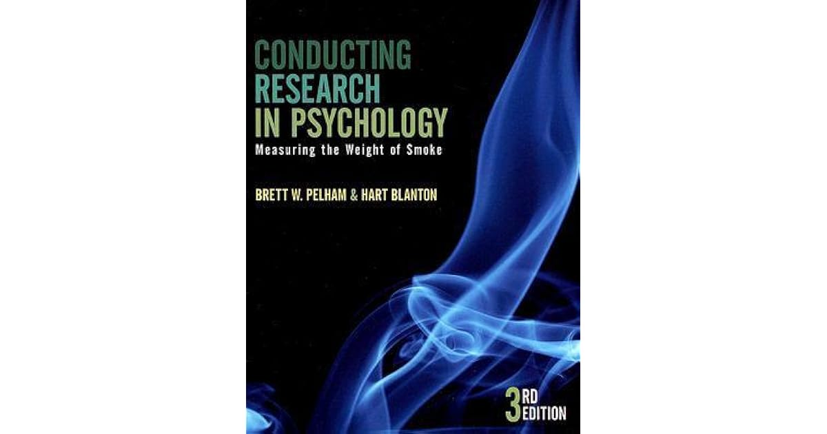 Conducting Research in Psychology Measuring the Weight of Smoke by