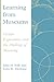 Learning from Museums: Visitor Experiences and the Making of Meaning (American Association for State and Local History)