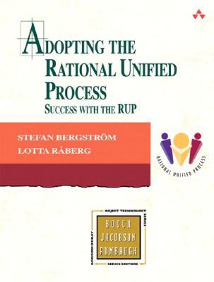 Adopting the Rational Unified Process: Success with the RUP (Addison-wesley Object Technology Series)