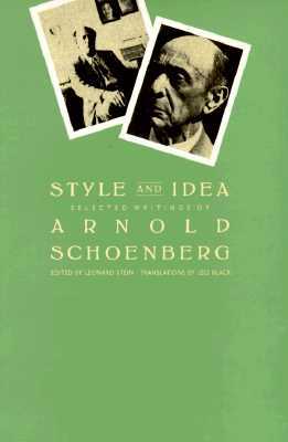 Style and Idea: Selected Writings of Arnold Schoenberg (Paperback)