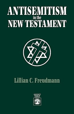 Antisemitism in the New Testament (Paperback)