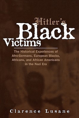Hitler's Black Victims (Crosscurrents in African American History)
