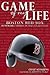 Game of My Life Boston Red Sox: Memorable Stories of Red Sox Baseball (Game of My Life)