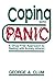 Coping With Panic: A Drug-Free Approach to Dealing With Anxiety Attacks