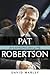 Pat Robertson: An American Life