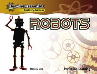 Robots (Reading Essentials Discovering & Exploring Science)