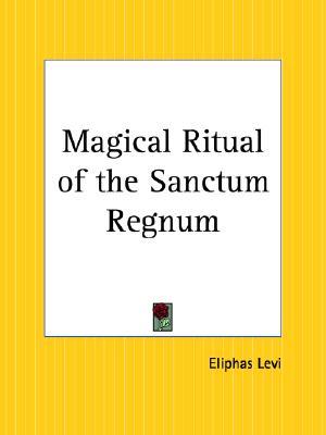 Magical Ritual of the Sanctum Regnum (Paperback)