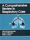 A Comprehensive Review in Respiratory Care