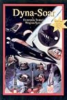 Dyna-Soar: Hypersonic Strategic Weapons System (Apogee Books Space Series #35) Dyna-Soar: Hypersonic Strategic Weapons System (Apogee Books Space Series #35)