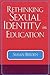 Rethinking Sexual Identity in Education (Curriculum, Cultures, and (Homo)Sexualities Series)