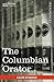 The Columbian Orator: Containing a Variety of Original and Selected Pieces Together with Rules Calculated to Improve Youth and Others in the