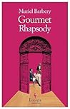 Gourmet Rhapsody by Muriel Barbery