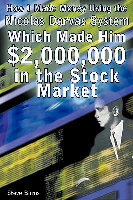 How I Made Money Using the Nicolas Darvas System, Which Made Him $2,000,000 in the Stock Market (Paperback)