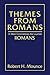Themes From Romans: A Bible Commentary for Laymen: Romans