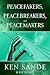 Peacefakers, Peacebreakers, and Peacemakers Member Guide by Kay Moore