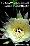 If A Child, Why Not A Cosmos?: Lovesongs To Earth And Evolution