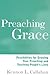 Preaching Grace: Possibilities for Growing Your Preaching and Touching People's Lives