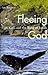 Fleeing God: Fear, Call, and the Book of Jonah
