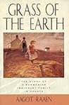 Grass of the Earth: The Story of A Norwegian Immigrant Family in Dakota (Borealis Books)