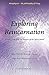 Exploring Reincarnation