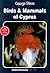 Birds and Mammals of Cyprus