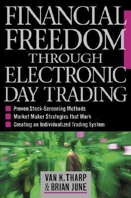 Financial Freedom Through Electronic Day Trading (Hardcover)