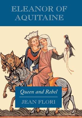 Eleanor of Aquitaine: Queen and Rebel (Hardcover)