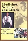 Medicine, Science and Merck Medicine, Science and Merck
