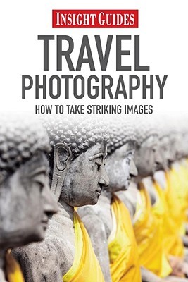 Insight Guides: Travel Photography Guide (Paperback)