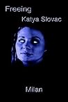 Freeing Katya Slovac