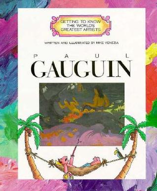 Paul Gauguin (Getting to Know the World's Greatest Artists)