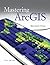 Mastering ArcGIS by Maribeth H. Price