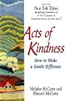 Acts of Kindness: How to Make a Gentle Difference Acts of Kindness: How to Make a Gentle Difference