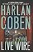 Live Wire by Harlan Coben