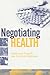 Negotiating Health: Intellectual Property and Access to Medicines