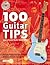 100 Tips For Guitar You Should Have Been Told by David Mead