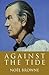 Against the Tide