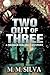 Two Out of Three (Meagan Maloney Mystery, #1)