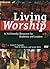 Living Worship: A Multimedi...