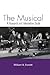 The Musical: A Research and Information Guide (Routledge Music Bibliographies)