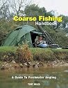 The Coarse Fishing Handbook The Coarse Fishing Handbook