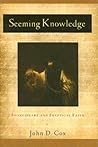 Seeming Knowledge: Shakespeare and Skeptical Faith (Studies in Christianity & Literature) Seeming Knowledge: Shakespeare and Skeptical Faith (Studies in Christianity & Literature)