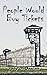 People Would Buy Tickets