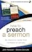 How to Preach a Sermon: An Electronic Guide from Formation to Delivery