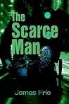 The Scarce Man The Scarce Man