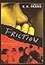 Friction (Richard Jackson Books (Pb))