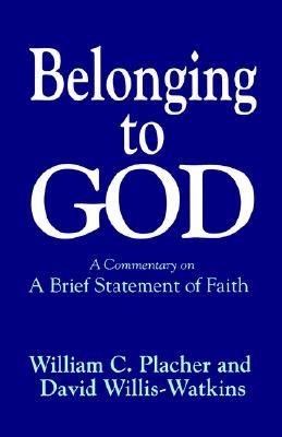 Belonging to God: A Commentary on "A Brief Statement of Faith" (Paperback)