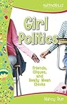 Girl Politics by Nancy N. Rue Girl Politics by Nancy N. Rue