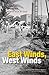 East Winds, West Winds by Mahdi Issa Al-Saqr